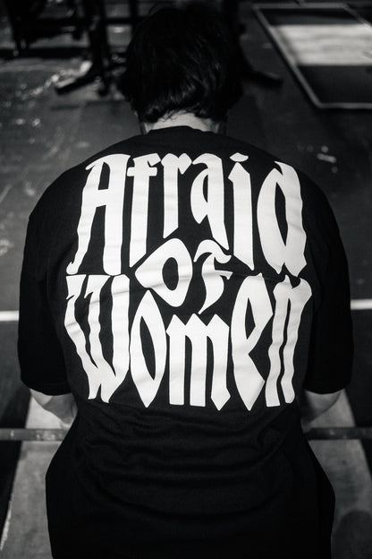"Afraid of Women" Heavyweight Oversized Tee